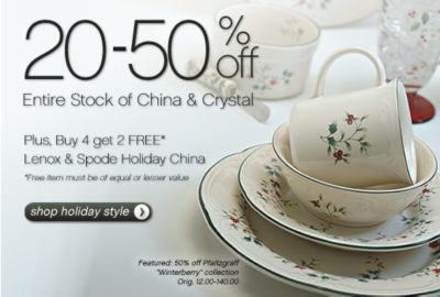 20-50% Off Entire Stock of China and Crystal - Plus Buy 4 and Get 2 Free Lenox and Spode Holiday China