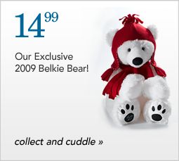 Get Your Exclusive 2009 Belkie Bear! $14.99