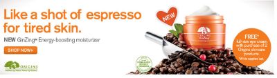 Like a shot of espresso for tired skin. NEW GinZing&trade; Energy-boosting moisturizer FREE* full-size eye cream with purchase of 2 Origins skincare products. *While supplies last - shop now