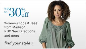 Up to 30% off Womens Tops & Tees from Madison, ND&reg; New Directions, Kim Rogers&reg; and More