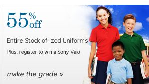 55% off Entire Stock of Izod Uniforms Plus, register to win a Sony Vaio