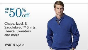 Up to 50% off Chaps, Izod, and Saddlebred&trade; Shirts, Fleece Sweaters and More