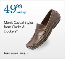 49.99 and Up Men's Casual Styles from Clarks and Dockers&reg;