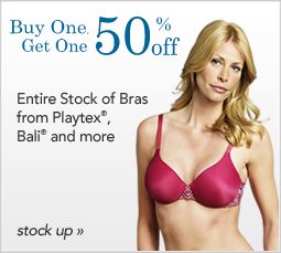 Buy 1, Get 1 at 50% off - Entire Stock of Bras form Bali&reg;, Barely There&reg;, Playtex&reg; and more!