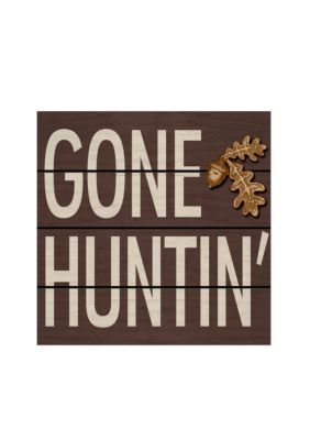 Lodge Gone Huntin' Plaque