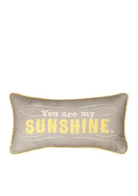 Manual Woodworkers You Are My Sunshine Decorative Pillow - Online Only