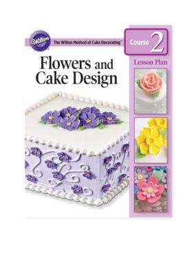 Wilton Bakeware Flowers and Cake Design Lesson Plan