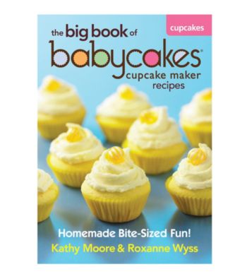 Babycakes® Big Book of Babycakes Cupcake Maker Recipes