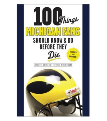 Triumph Books 100 Things Michigan Fans Should Know and Do Before They Die
