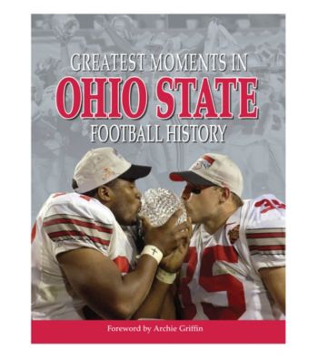 Triumph Books Greatest Moments in Ohio State Football History