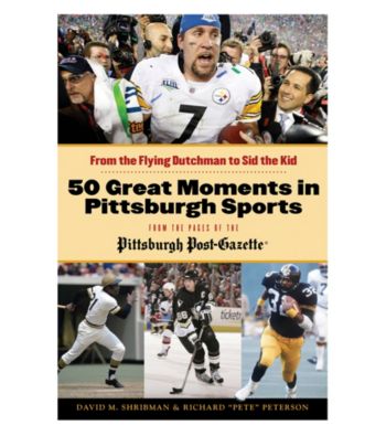 Triumph Books 50 Greatest Moments in Pittsburgh Sports