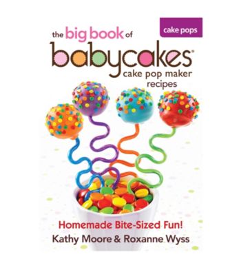 Babycakes® Big Book of Babycakes Cake Pop Maker Recipes