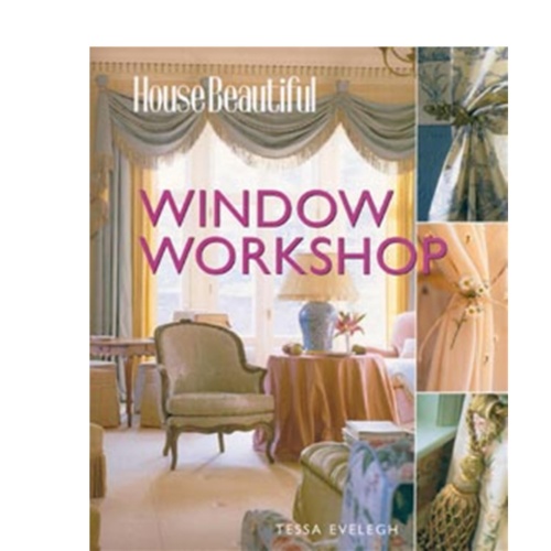 House Beautiful Window Workshop