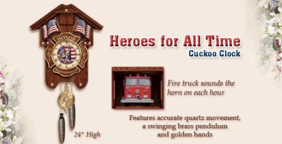 Heroes For All Time Firefighter Tribute Cuckoo Clock - First-of-a-Kind Firefighter Tribute Cuckoo Clock Honors Courageous Heroes for All Time! Exclusive, Unique Home Decor!