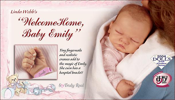 Linda Webb Welcome Home Baby Emily So Truly Real Lifelike Baby Doll - Linda Webbs Baby Emily, an Incredibly Lifelike Doll that Looks and Feels "So Truly Real". Bring Her Home Today!
