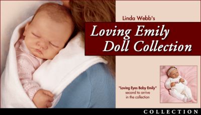Linda Webb Loving Baby Emily So Truly Real Lifelike Baby Doll Collection - Extraordinary Baby Emily Doll Collection Created by Linda Webb! The Very First So Truly Real® Collectible Baby Dolls!