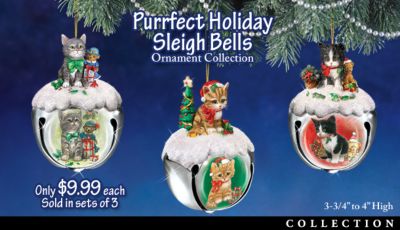 Purrfect Holiday Sleigh Bells Kitten Ornament Collection - Collectible Sleigh Bell Ornaments! A Collection Rings in a Purr-fect Holiday! A First-Ever for Christmas Kitten Ornaments!