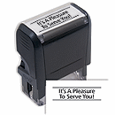 It's A Pleasure To Serve You! Stamp - Self-Inking
