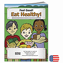 8 x 10 1/2 Feel Good! Eat Healthy Coloring Book