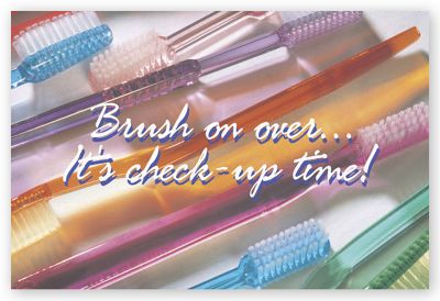 4 1/4  X 5 1/2 Dental Laser Postcards, Brush on over it’s check-up time