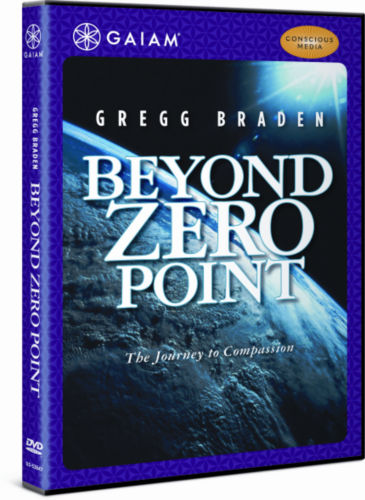 Beyond Zero Point: The Journey to Compassion DVD with Gregg Braden