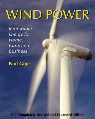Wind Power: Renewable Energy for Home, Farm and Business