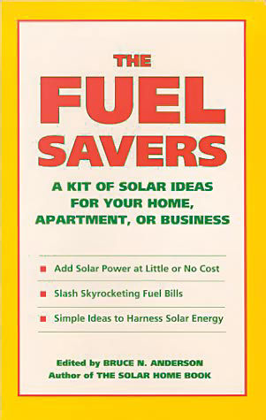 The Fuel Savers: A Kit of Solar Ideas for Your Home