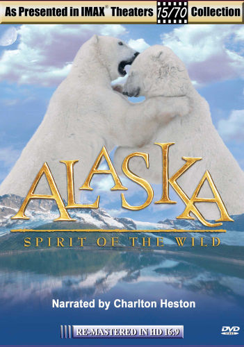 Alaska: Spirit Of The Wild