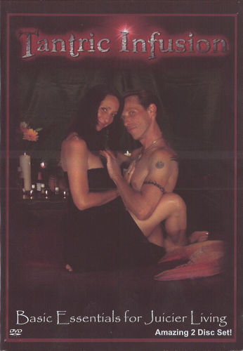 Tantric Infusion: Basic Essentials for Juicier Living DVD