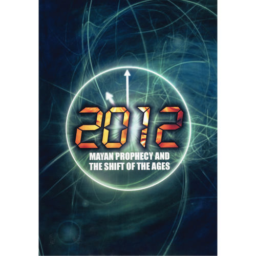 2012: Mayan Prophecy and the Shift of the Ages DVD