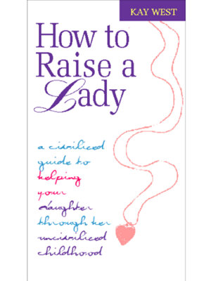 how to raise a lady