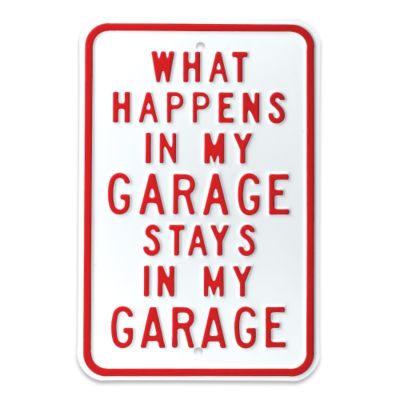 What Happens In My Garage Sign