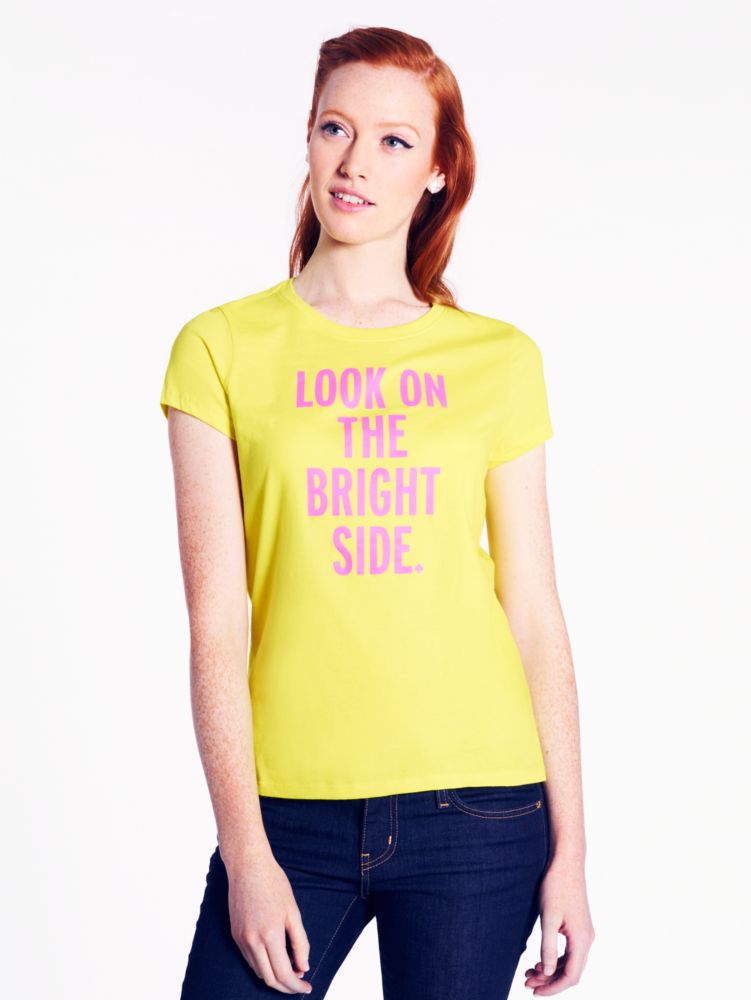 look on the bright side tee