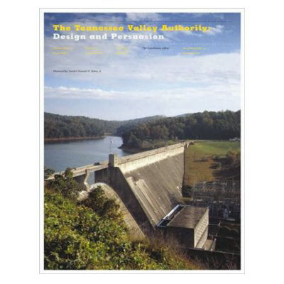 The Tennessee Valley Authority: Design and Persuasion
