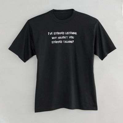 Tee Shirt I Stopped Listening