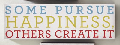 some pursue happiness sign