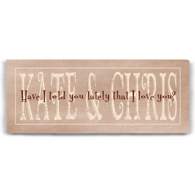 Have I Told You Lately Wall Canvas