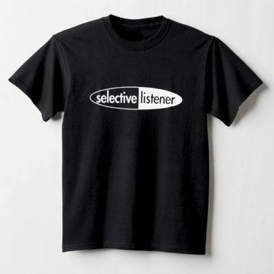 Selective Listener Tee Shirt