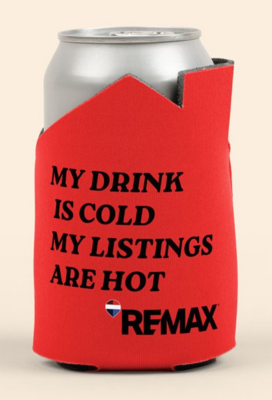 Red can koozie shaped like a house with the text “MY DRINK IS COLD MY LISTINGS ARE HOT” in black and the RE/MAX logo printed at the bottom.
