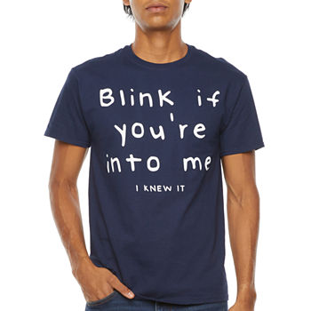 Blink If Youre Into Me Mens Crew Neck Short Sleeve Regular Fit Graphic T-Shirt