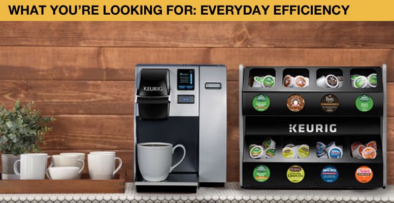 What You're Looking For: Everyday Efficiency. Image of brewer and K-Cups.