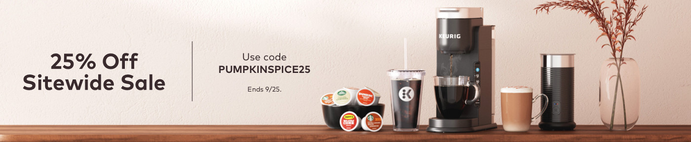 25% off keurig brewers with code SEPTEMBER23 when you buy 3+ boxes of K-Cup pods