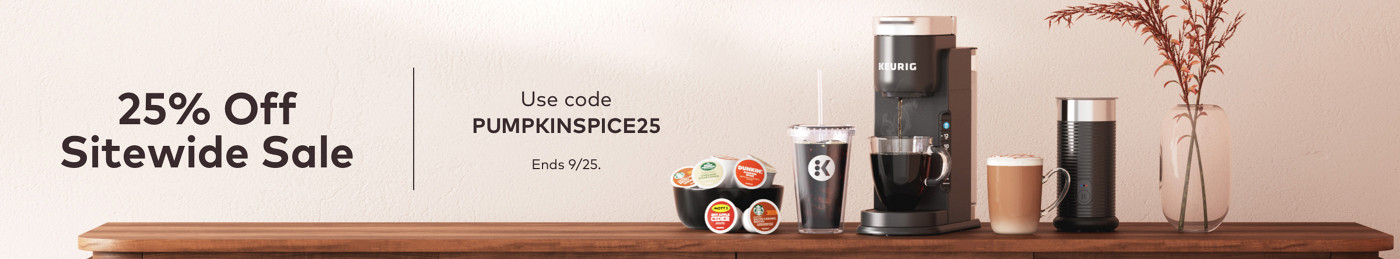 25% off keurig brewers with code SEPTEMBER23 when you buy 3+ boxes of K-Cup pods